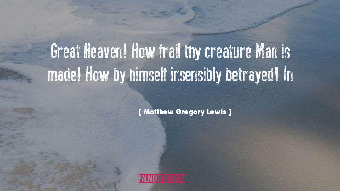 Thy quotes by Matthew Gregory Lewis