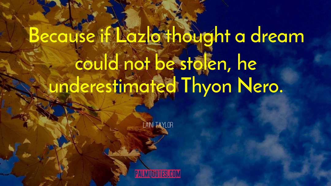 Thyon Nero quotes by Laini Taylor