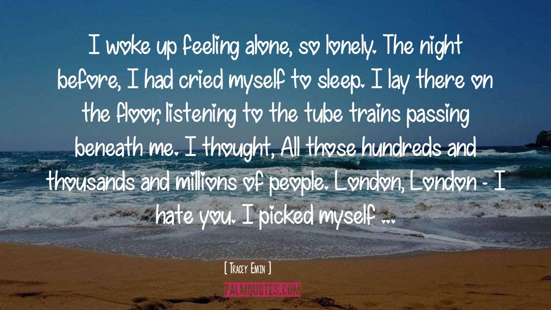 Thyratron Tube quotes by Tracey Emin