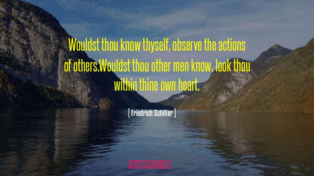Thyself quotes by Friedrich Schiller