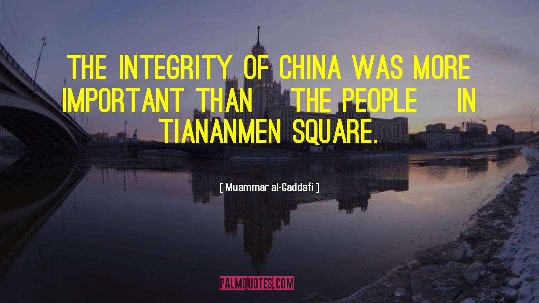 Tiananmen Square quotes by Muammar Al-Gaddafi