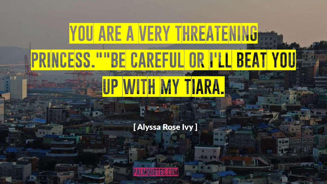 Tiara quotes by Alyssa Rose Ivy