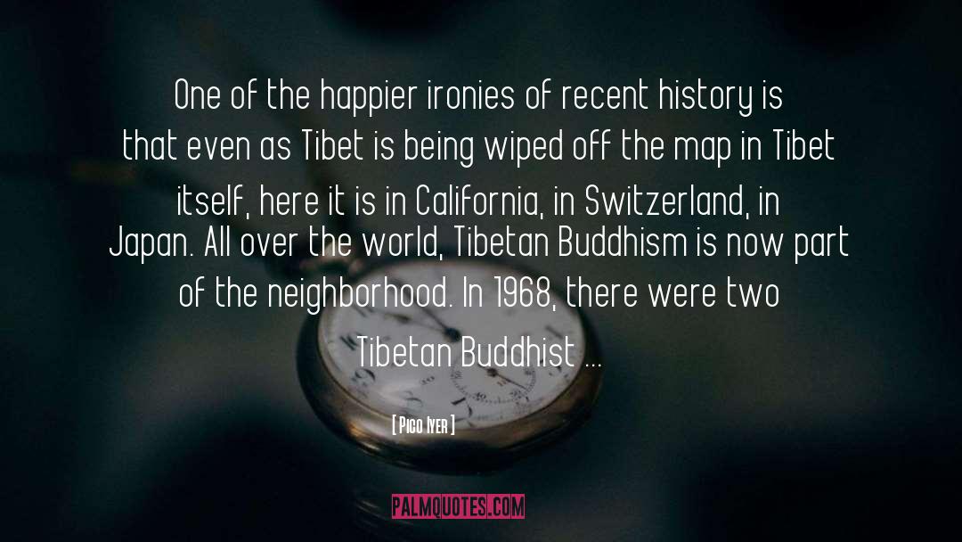Tibetan Buddhist quotes by Pico Iyer