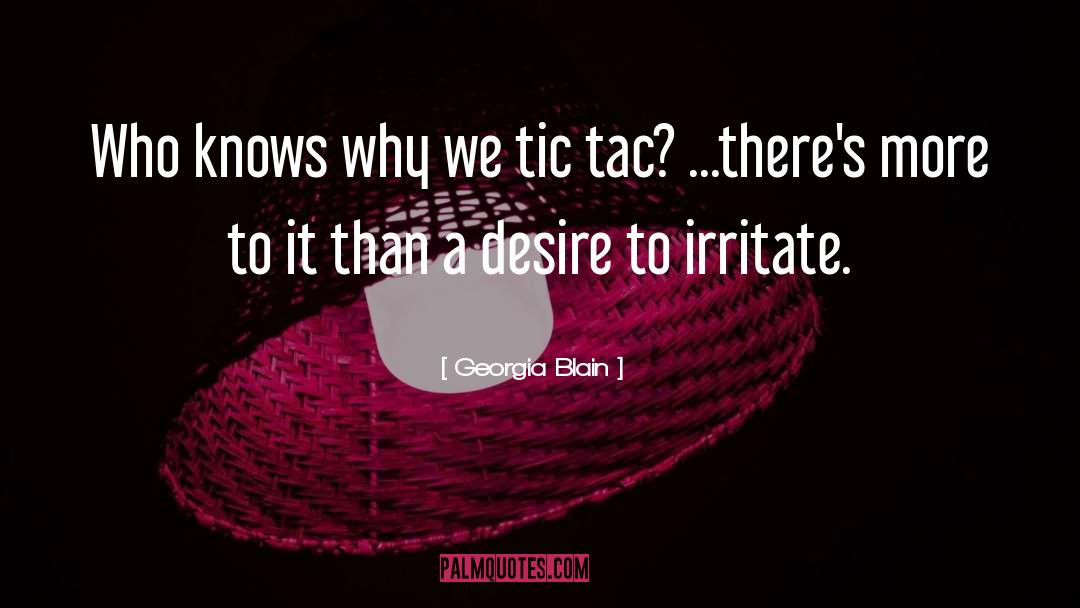 Tic Tacs quotes by Georgia Blain