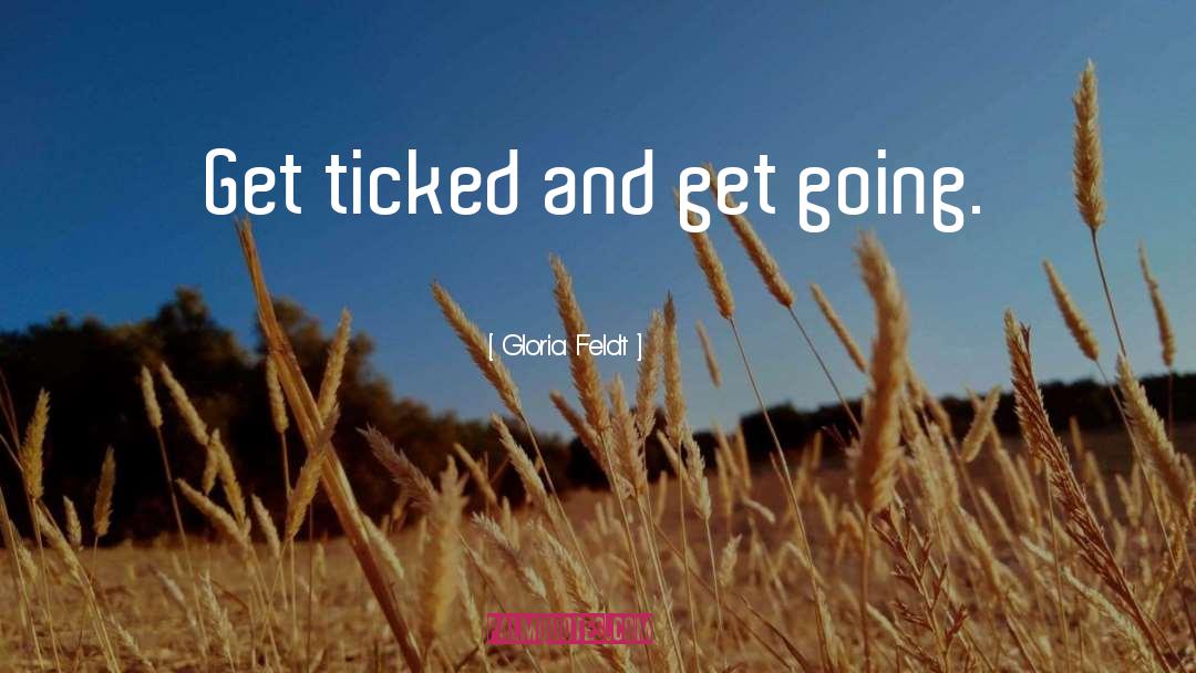 Ticked quotes by Gloria Feldt