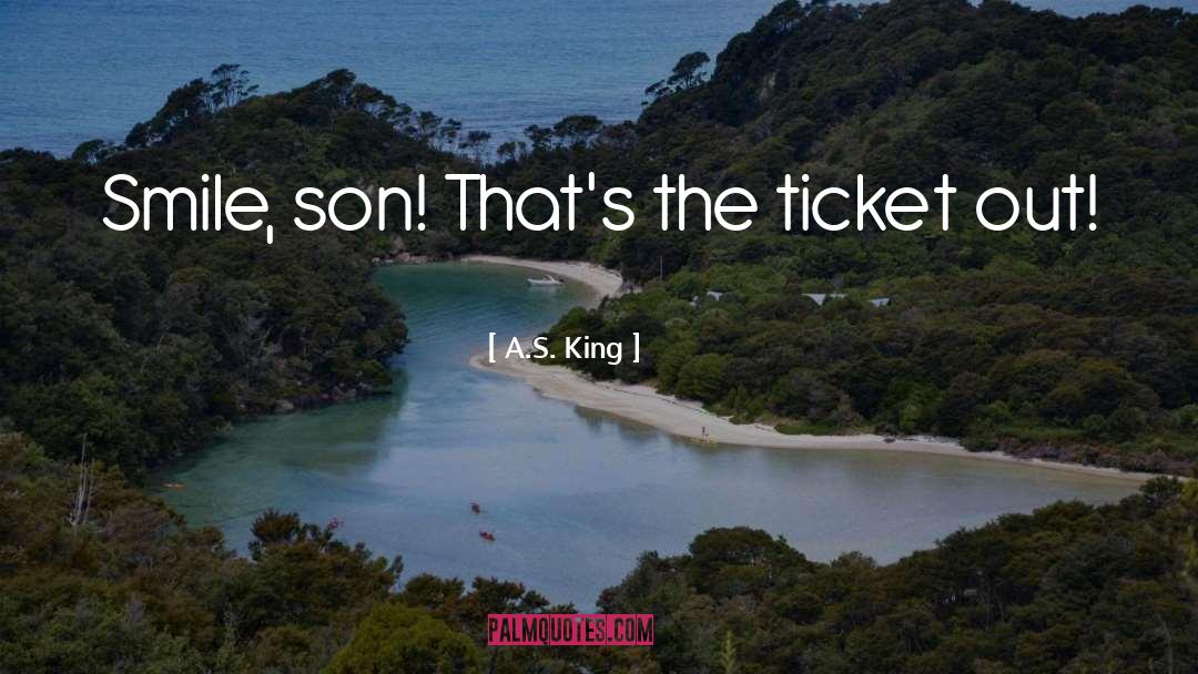 Ticket quotes by A.S. King