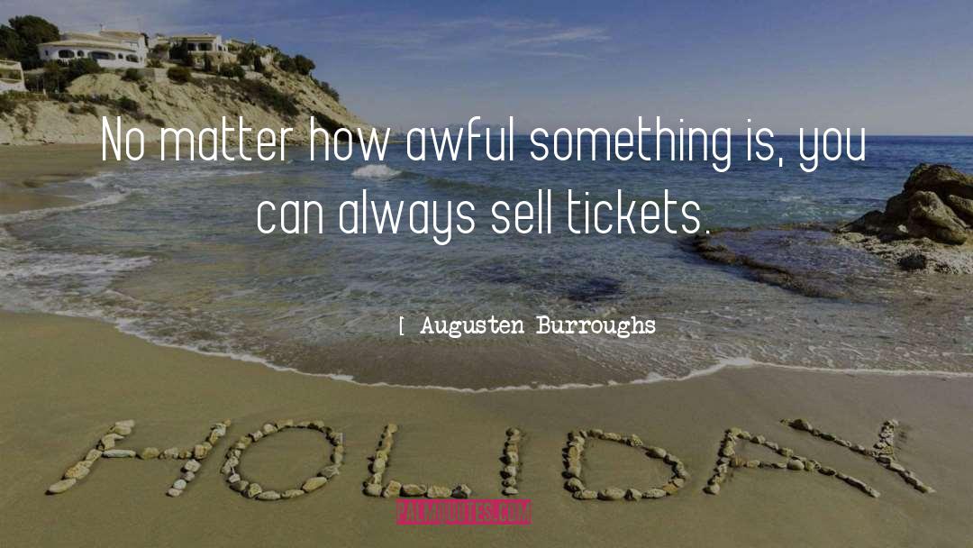 Tickets quotes by Augusten Burroughs