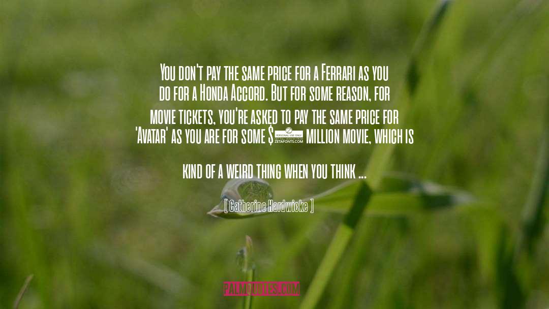 Tickets quotes by Catherine Hardwicke
