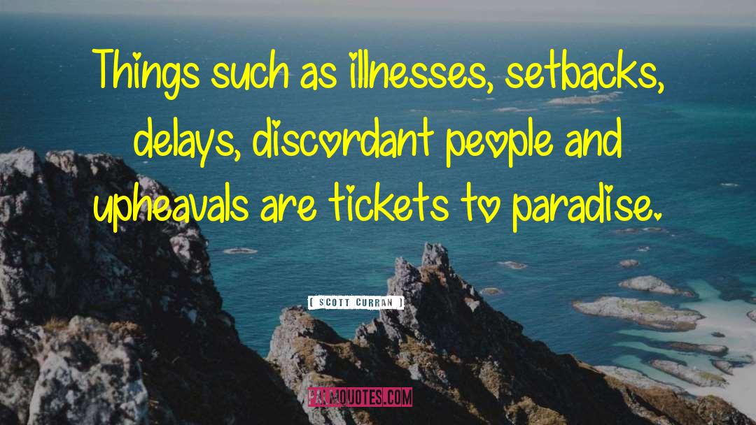 Tickets quotes by Scott Curran