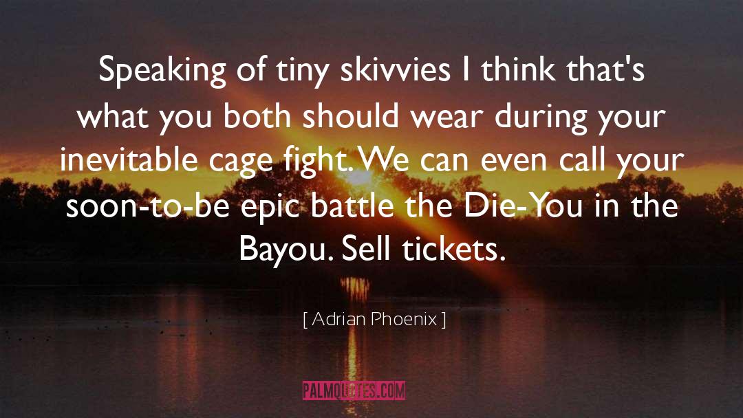 Tickets quotes by Adrian Phoenix