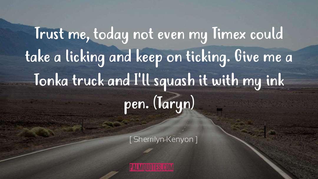 Ticking quotes by Sherrilyn Kenyon
