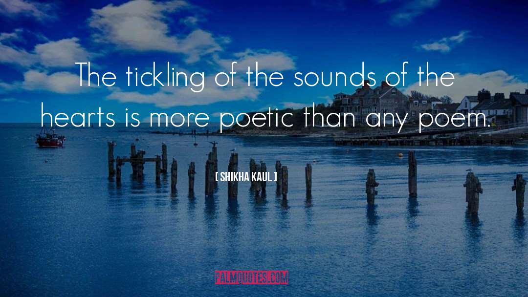 Tickling quotes by Shikha Kaul