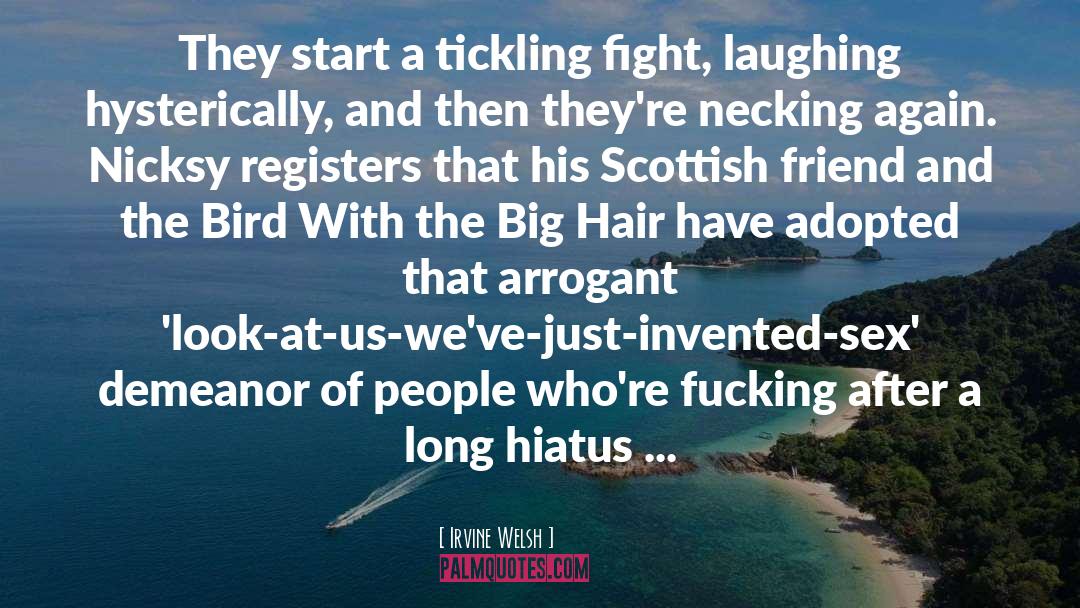 Tickling quotes by Irvine Welsh