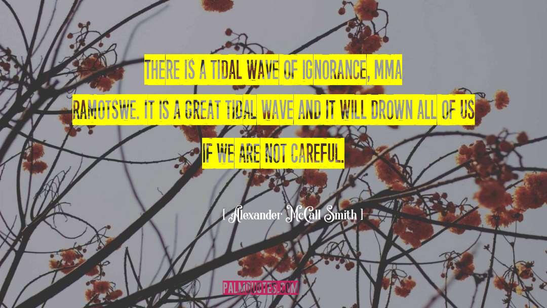 Tidal quotes by Alexander McCall Smith