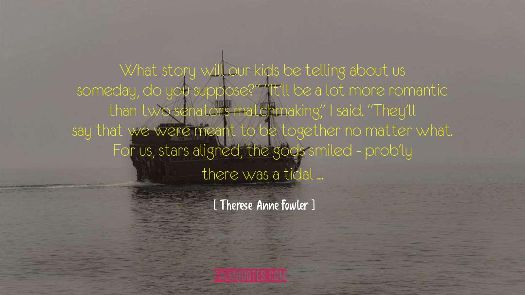 Tidal quotes by Therese Anne Fowler