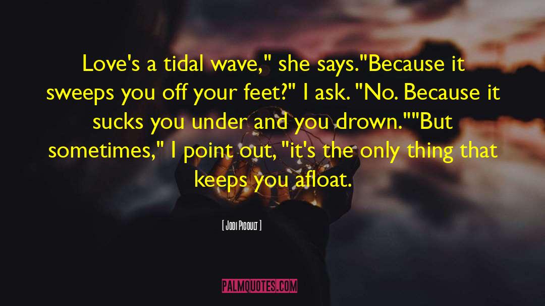 Tidal quotes by Jodi Picoult