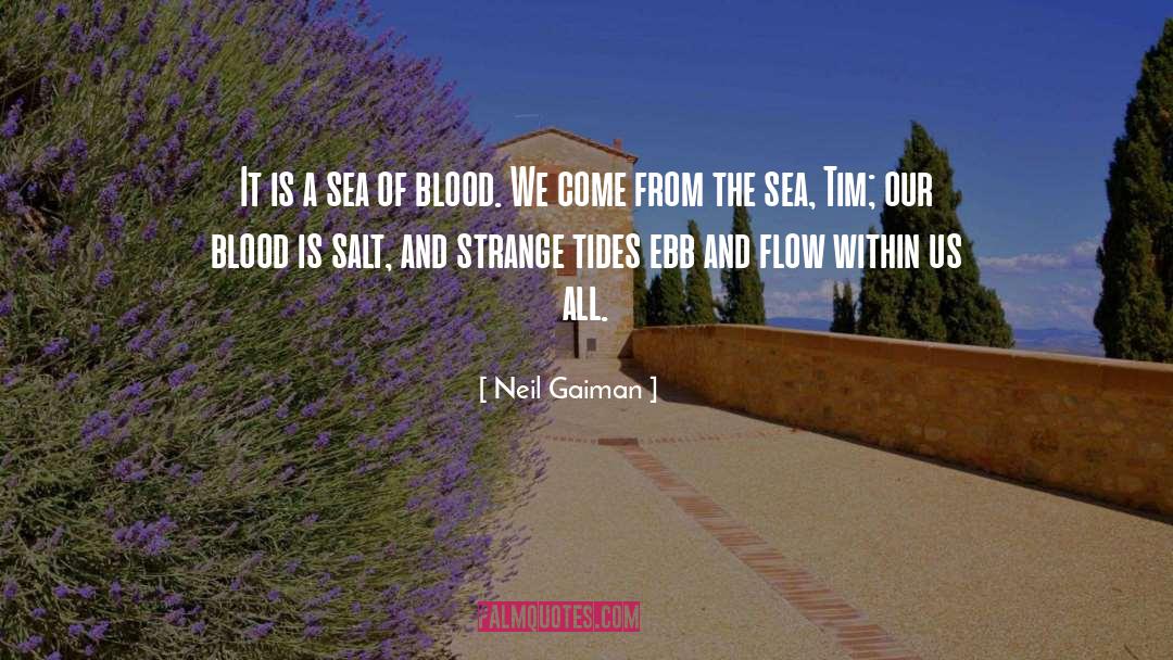 Tides quotes by Neil Gaiman