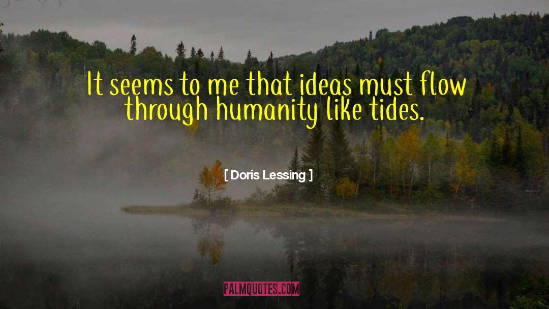 Tides quotes by Doris Lessing