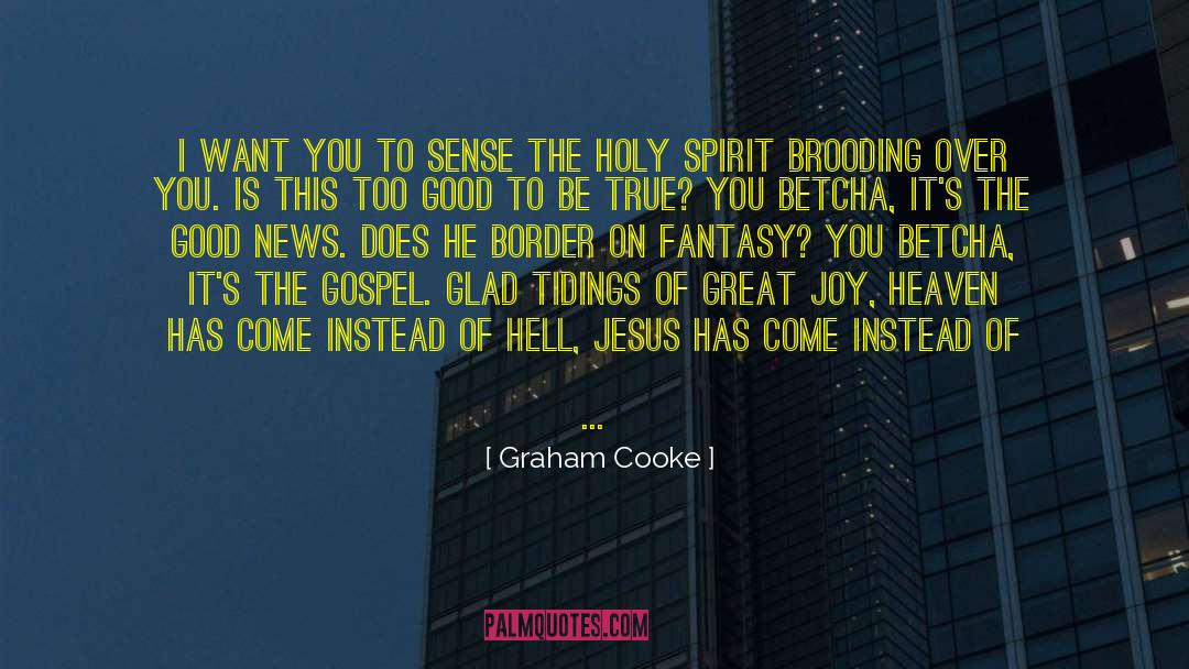 Tidings quotes by Graham Cooke