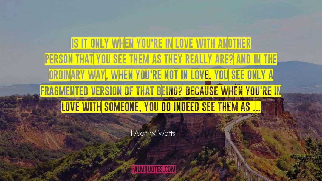 Tie Someone With Love quotes by Alan W. Watts