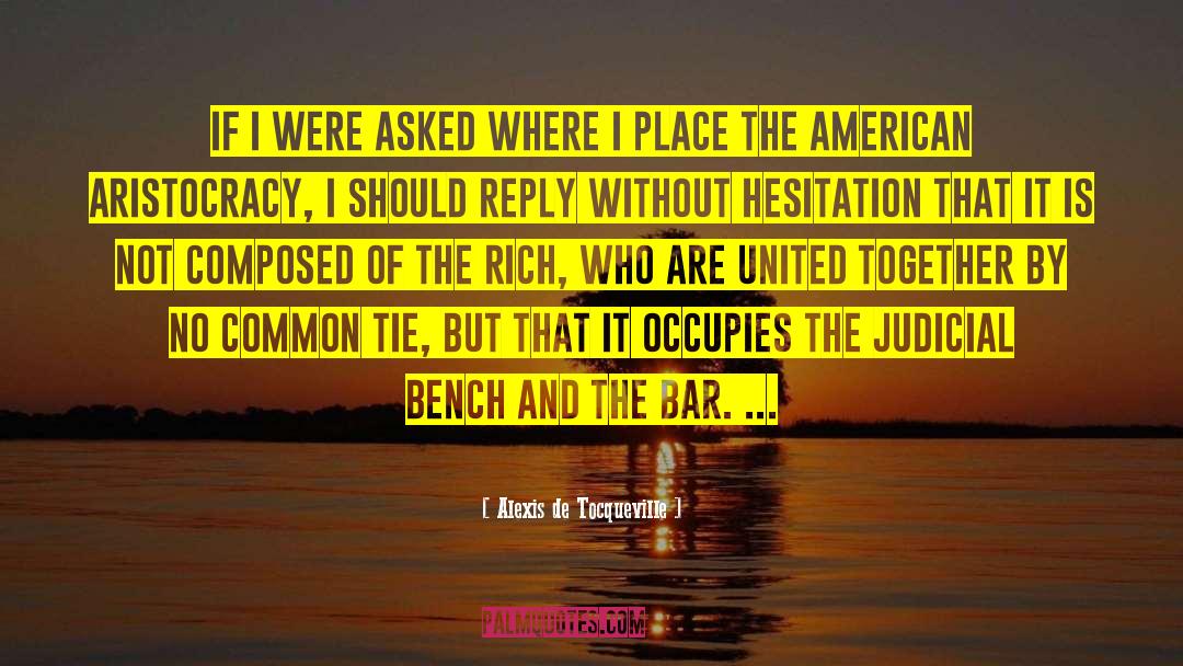 Tie Tubes quotes by Alexis De Tocqueville