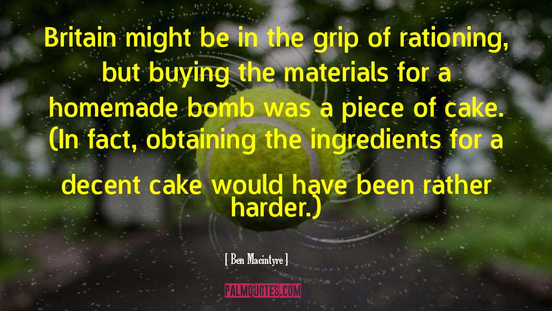 Tier Cake quotes by Ben Macintyre
