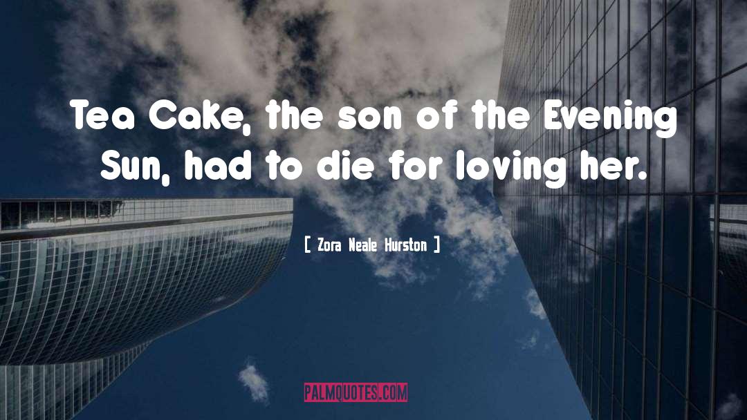 Tier Cake quotes by Zora Neale Hurston