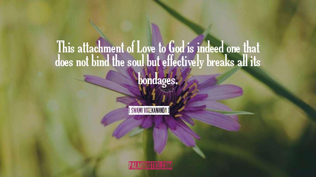 Ties That Bind quotes by Swami Vivekananda