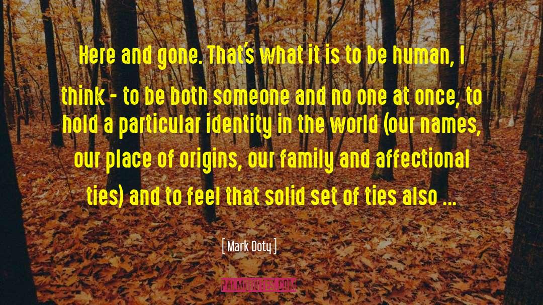 Ties That Bind quotes by Mark Doty