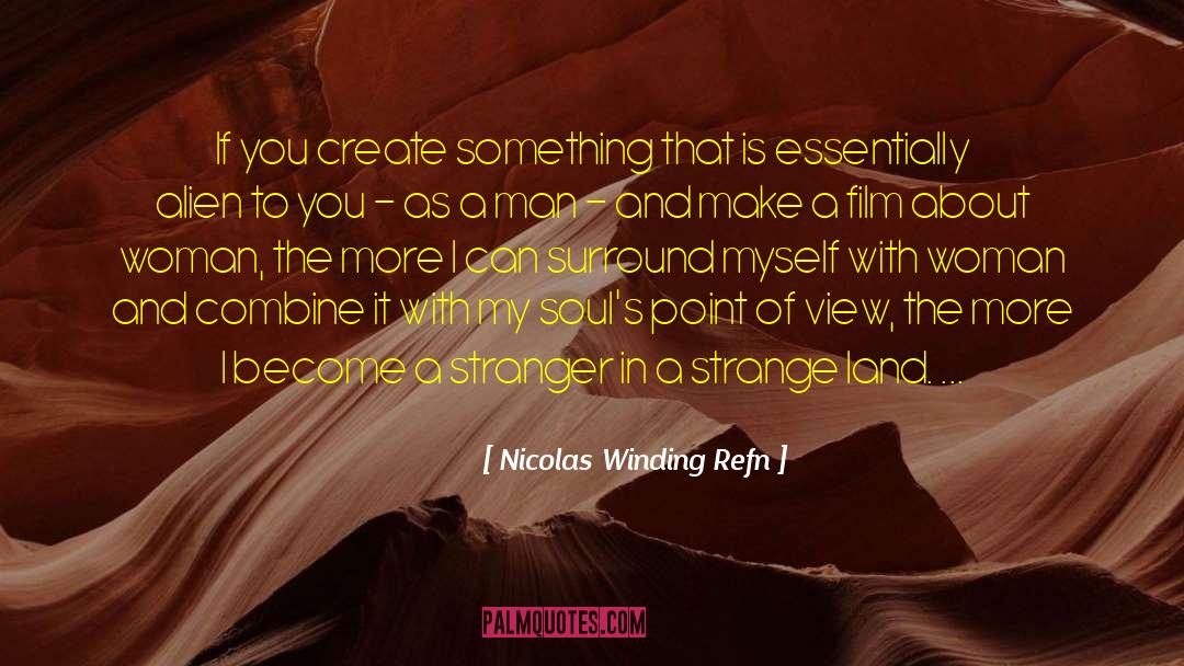 Ties To Land quotes by Nicolas Winding Refn