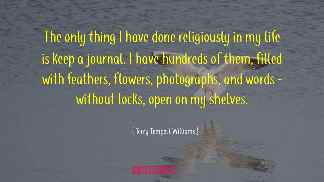 Tiferet Journal quotes by Terry Tempest Williams