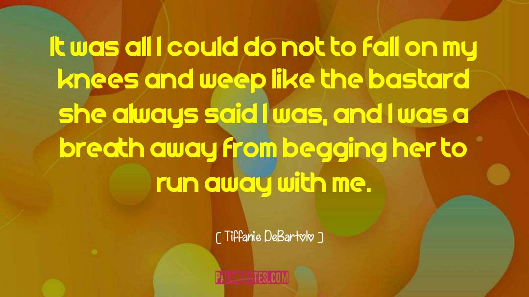 Tiffanie Debartolo quotes by Tiffanie DeBartolo