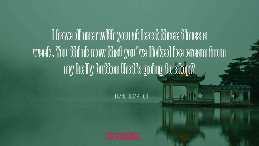 Tiffanie Debartolo quotes by Tiffanie DeBartolo