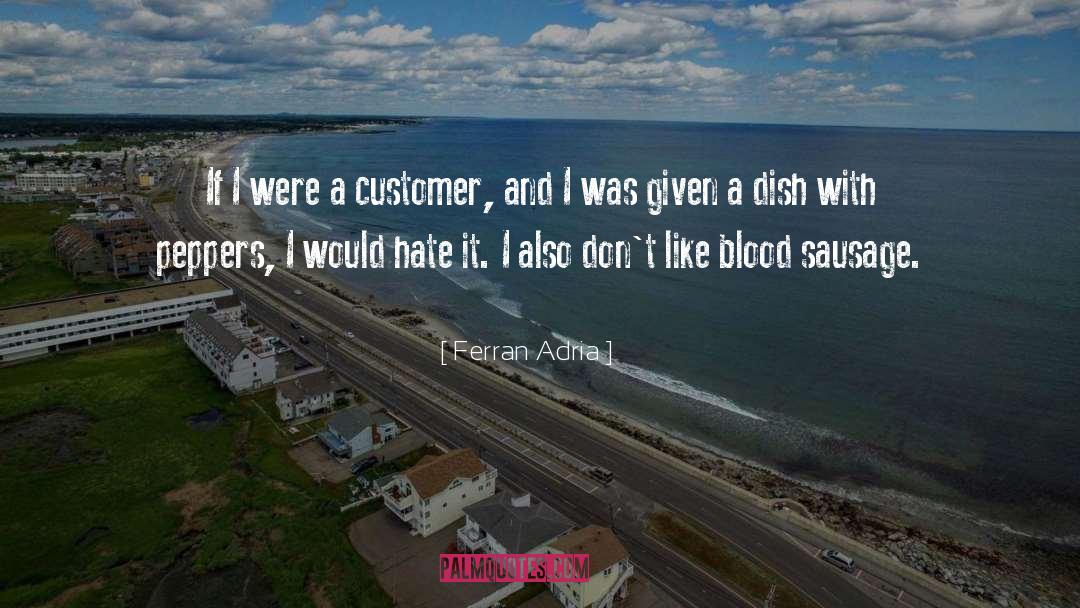 Tiffany Customer quotes by Ferran Adria