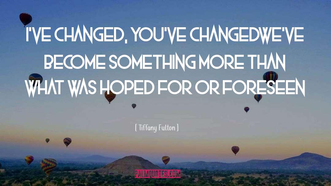 Tiffany quotes by Tiffany Fulton