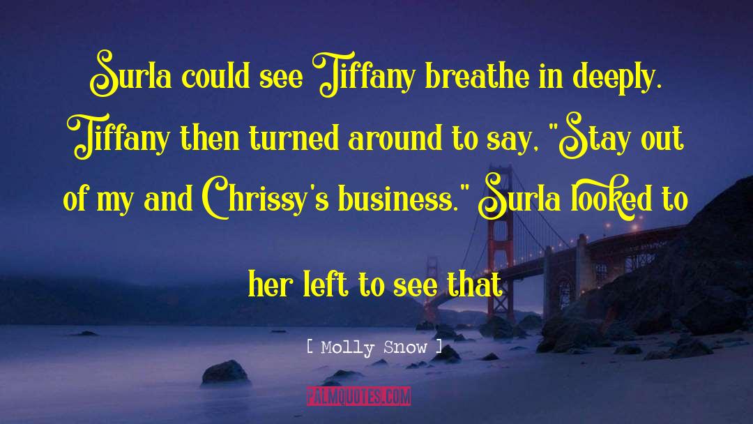 Tiffany quotes by Molly Snow