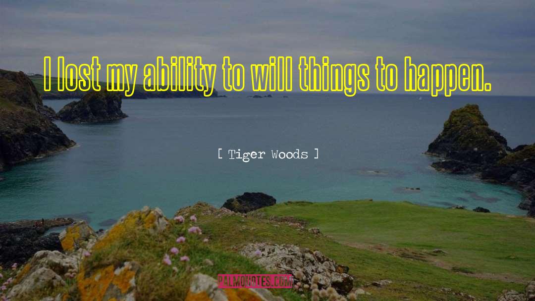 Tiger Hunt quotes by Tiger Woods