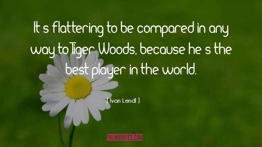 Tiger Lily quotes by Ivan Lendl