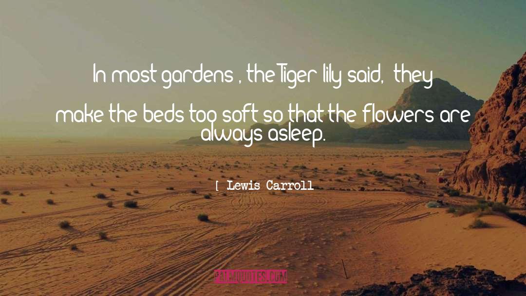 Tiger Lily quotes by Lewis Carroll