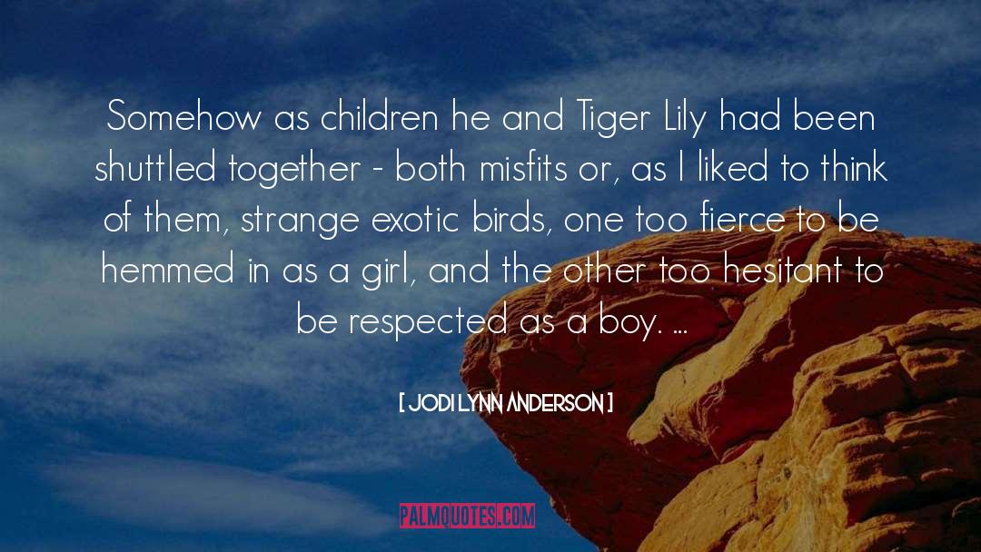 Tiger Lily quotes by Jodi Lynn Anderson