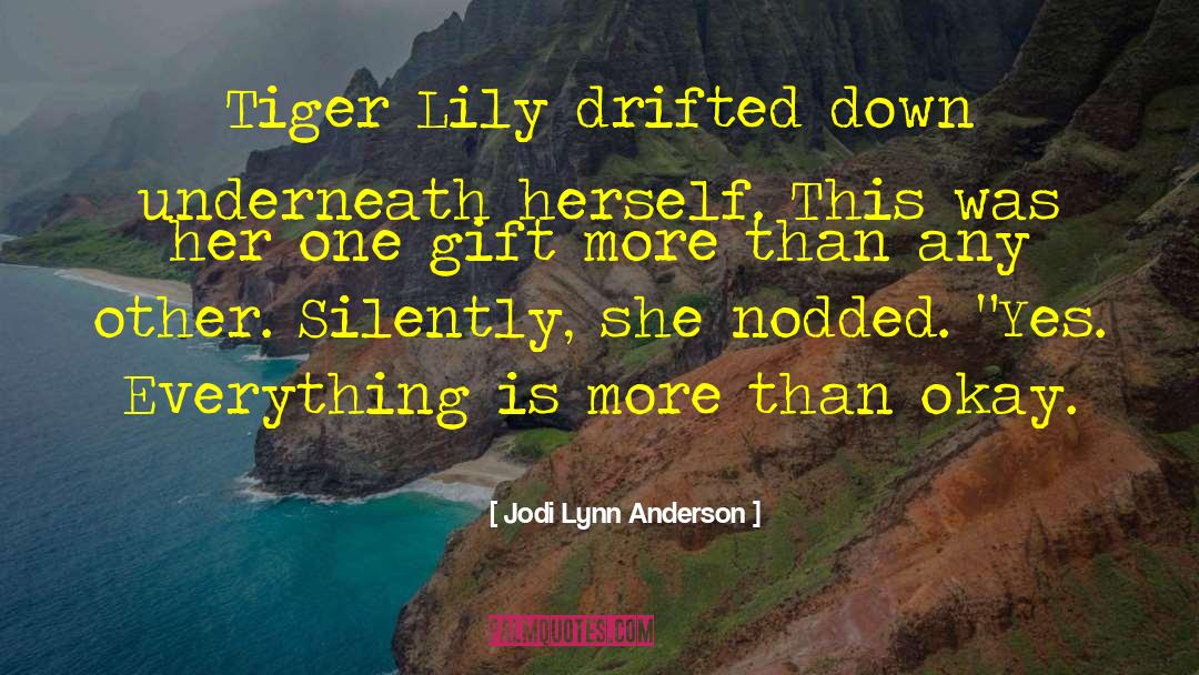 Tiger Lily quotes by Jodi Lynn Anderson