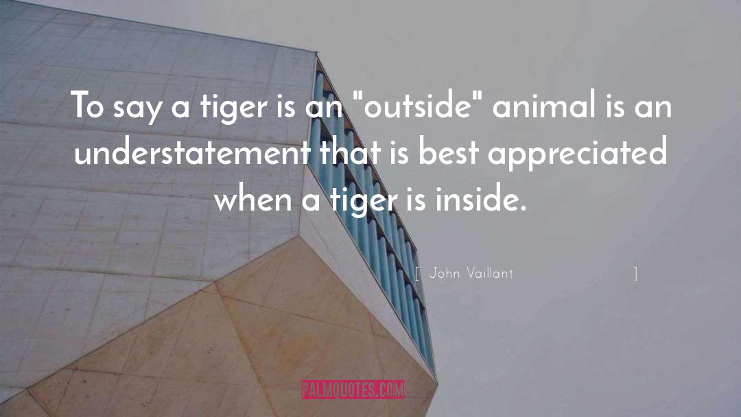 Tiger quotes by John Vaillant