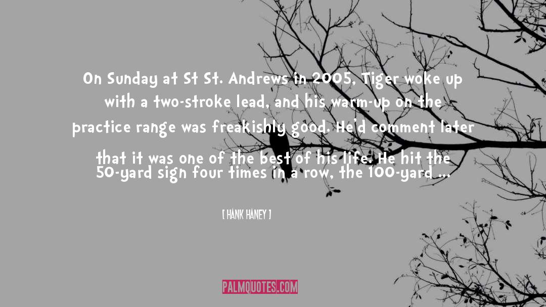Tigers quotes by Hank Haney