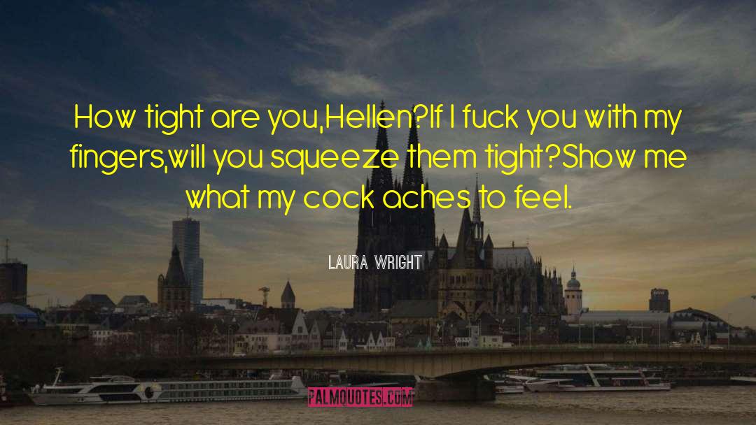 Tight Jeans quotes by Laura Wright