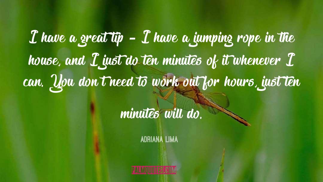 Tight Rope quotes by Adriana Lima
