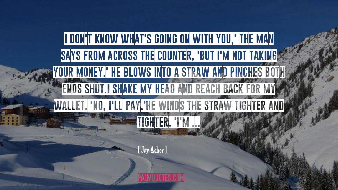 Tighter quotes by Jay Asher