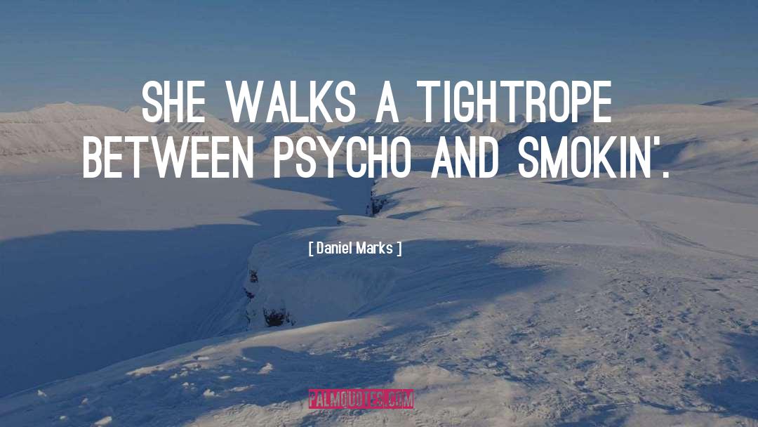 Tightrope quotes by Daniel Marks