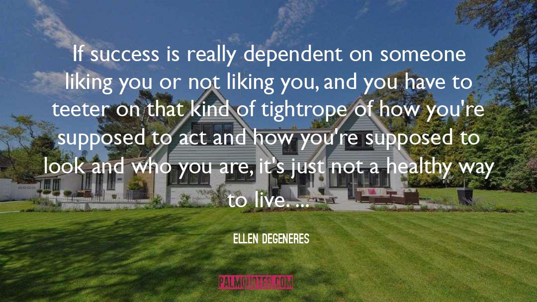Tightrope quotes by Ellen DeGeneres