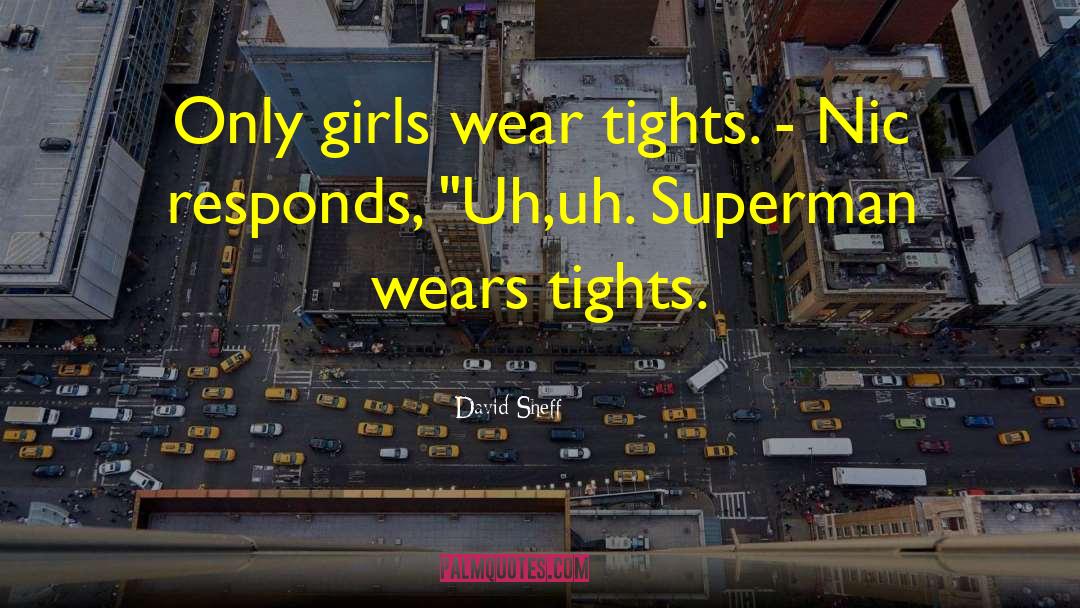 Tights quotes by David Sheff