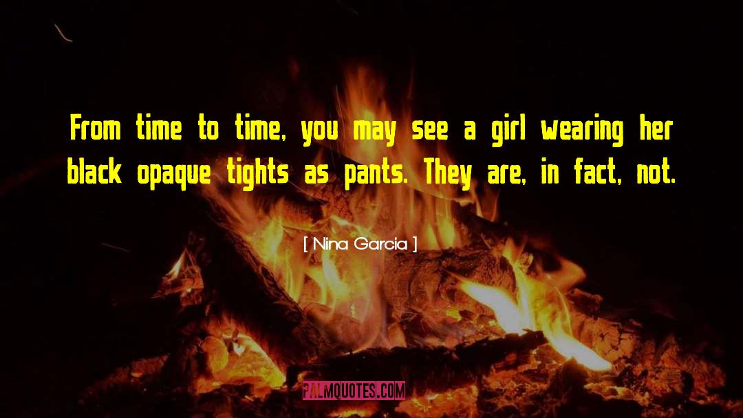 Tights quotes by Nina Garcia